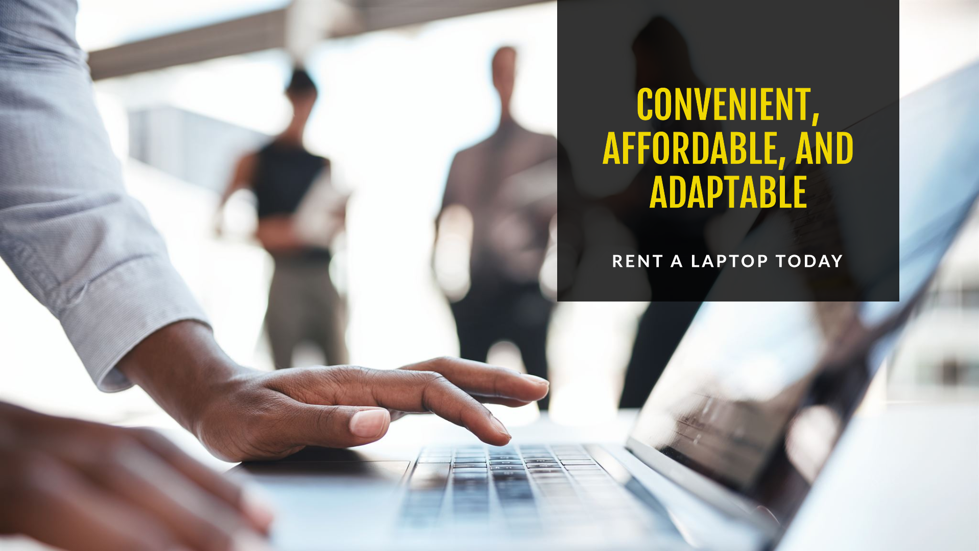 Laptop Rental: Convenience, Affordability, and Adaptability